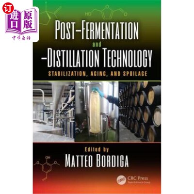 海外直订Post-Fermentation and -Distillation Technology: Stabilization, Aging, and Spoila 后发酵和蒸馏技术:稳定、老
