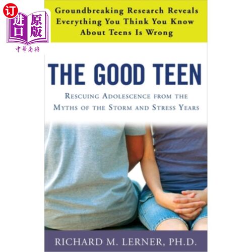 海外直订The Good Teen: Rescuing Adolescence from the Myths of the Storm and Stress Years 《好少年:从风暴和压力岁月