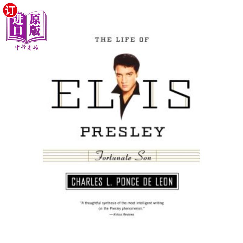 海外直订Fortunate Son: The Life of Elvis Presley 《幸运之子:猫王的一生》