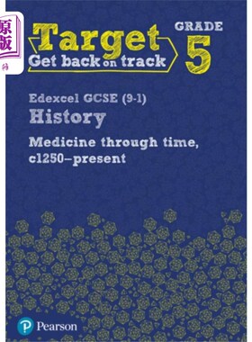 海外直订Target Grade 5 Edexcel GCSE (9-1) History Medici... 目标:英国edcel GCSE(9-1) 5级历史医学，c1250现行工作手册