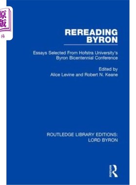 海外直订Rereading Byron: Essays Selected from Hofstra University's Byron Bicentennial Co 重读拜伦:选自霍夫斯特拉大