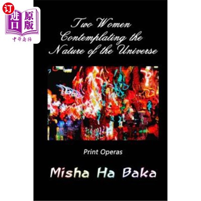 海外直订Two Women Contemplating the Nature of the Universe: Print Operas 两位思考宇宙本质的女性：平面歌剧
