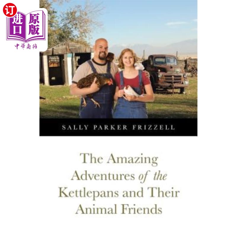 海外直订The Amazing Adventures of the Kettlepans and Their Animal Friends 水壶和他们的动物朋友的奇妙冒险