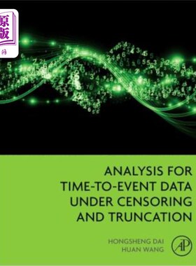 海外直订Analysis for Time-To-Event Data Under Censoring and Truncation 截尾截尾下的时变数据分析