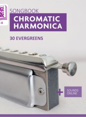 海外直订Chromatic Harmonica Songbook - 30 Evergreens: + Sounds Online 半音阶口琴歌曲书- 30常青树:+声音在线