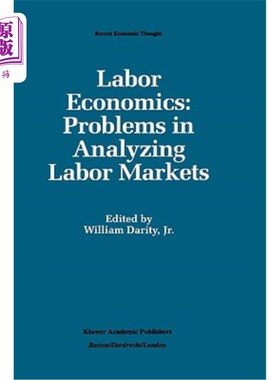 海外直订Labor Economics: Problems in Analyzing Labor Markets 劳动经济学:分析劳动力市场的问题