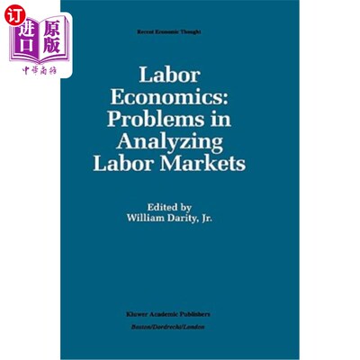 海外直订Labor Economics: Problems in Analyzing Labor Markets 劳动经济学:分析劳动力市场的问题