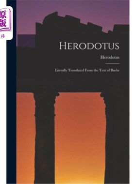 海外直订Herodotus: Literally Translated From the Text of Baehr 希罗多德:直译自《贝尔文本》