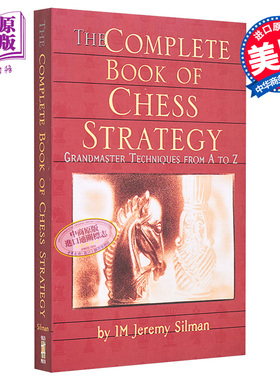 预售 国际象棋战略全集 从A到Z的大师技巧 英文原版 The Complete Book of Chess Strategy Jeremy Silman【中商原版】