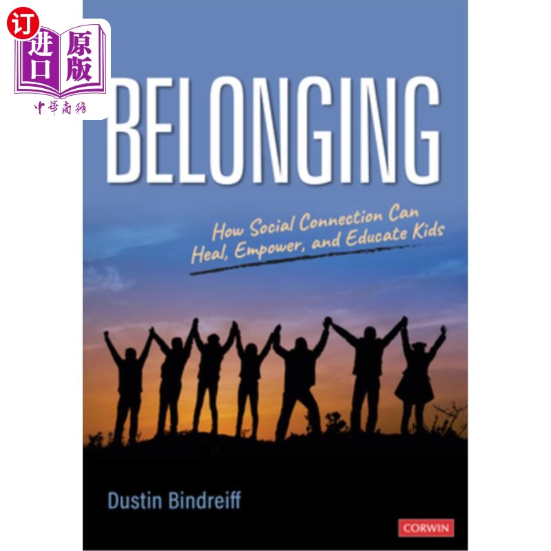 海外直订Belonging: How Social Connection Can Heal, Empower, and Educate Kids 归属感:社会关系如何治愈、赋权和教育孩
