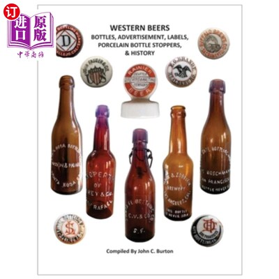 海外直订Western Beers: Bottles, Advertisement, Labels, Porcelain Bottle Stoppers History 采购产品西方啤酒:瓶子，广