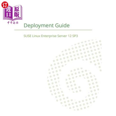 海外直订Suse Linux Enterprise Server 12 - Deployment Guide Suse Linux Enterprise Server 12-部署指南