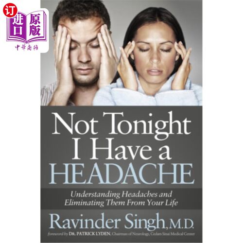 海外直订医药图书Not Tonight I Have a Headache: Understanding Headache and Eliminating It from Yo 不是今晚我头痛:了