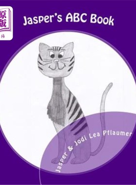 海外直订Jasper's ABC Book: A Journey Through the Alphabet by a Cat with an Attitude! 贾斯珀的ABC书：一只猫带着一种