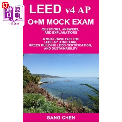 海外直订LEED v4 AP O+M MOCK EXAM: Questions, Answers, and Explanations: A Must-Have for  LEED v4 AP