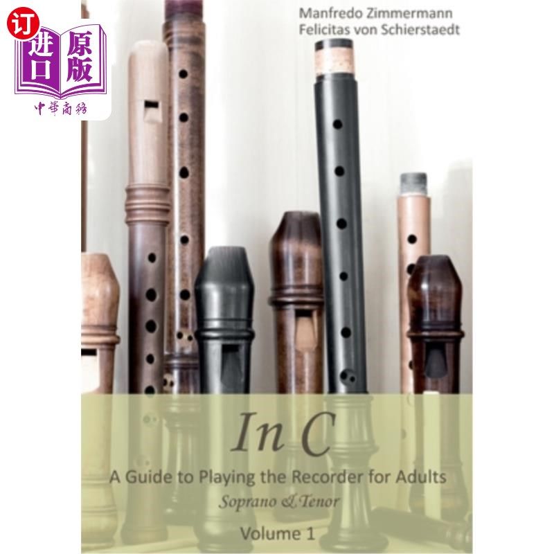 海外直订In C - english: A Guide to playing the Recorder for Adults C -英语:成人竖笛演奏指南