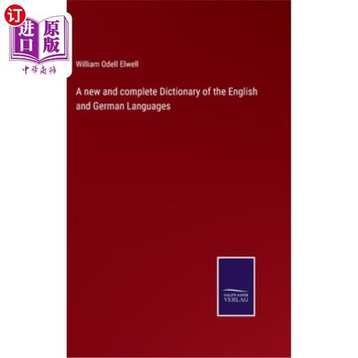 海外直订A new and complete Dictionary of the English and German Languages 一个新的和完整的英语和德语词典
