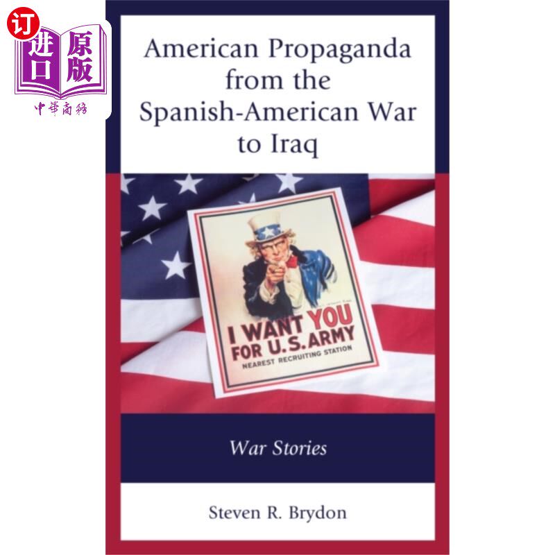 海外直订American Propaganda from the Spanish-American Wa... 从美西战争到伊拉克战争的美国宣传
