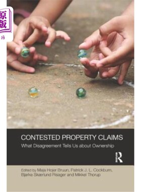 海外直订Contested Property Claims: What Disagreement Tells Us About Ownership 有争议的财产索赔:分歧告诉我们所有权