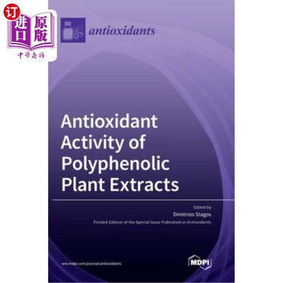 海外直订Antioxidant Activity of Polyphenolic Plant Extracts 植物多酚提取物的抗氧化活性