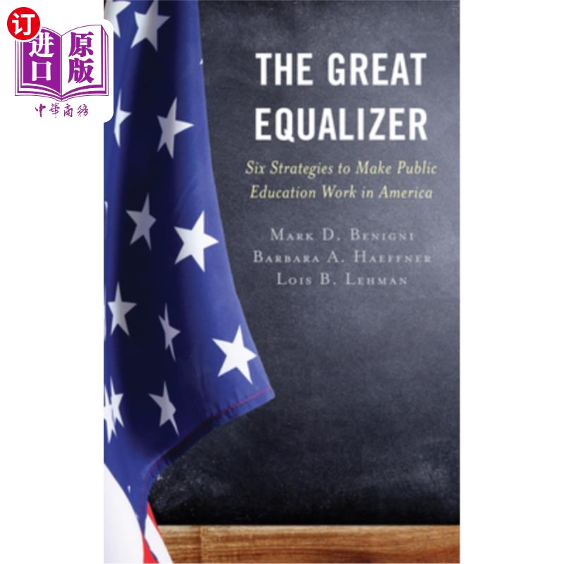 海外直订The Great Equalizer: Six Strategies to Make Public Education Work in America 均衡器:使美国公共教育发挥作用的六种
