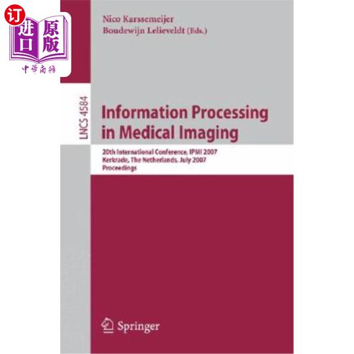 海外直订Information Processing in Medical Imaging: 20th International Conference, IPMI 2 医学成像中的信息处理:第20