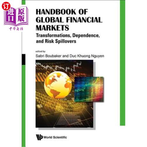 海外直订Handbook of Global Financial Markets: Transformations, Dependence, and Risk Spil 全球金融市场手册:转变、依