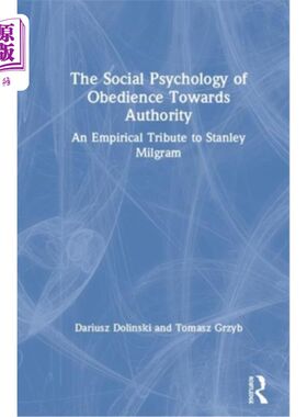 海外直订The Social Psychology of Obedience Towards Authority: An Empirical Tribute to St 服从权威的社会心理学:对斯