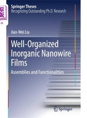 海外直订Well-Organized Inorganic Nanowire Films: Assemblies and Functionalities 有序无机纳米线薄膜：组装和功能