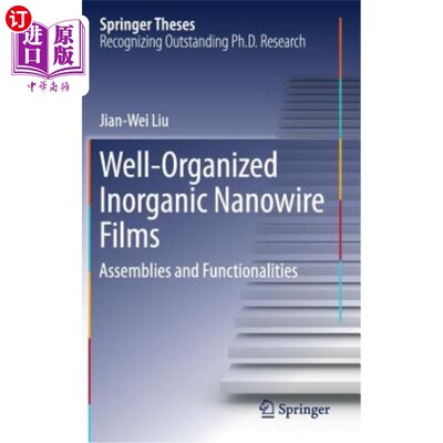海外直订Well-Organized Inorganic Nanowire Films: Assemblies and Functionalities 有序无机纳米线薄膜：组装和功能