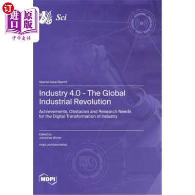 海外直订Industry 4.0 - The Global Industrial Revolution: Achievements, Obstacles and Res 工业4.0 -全球工业革命：工