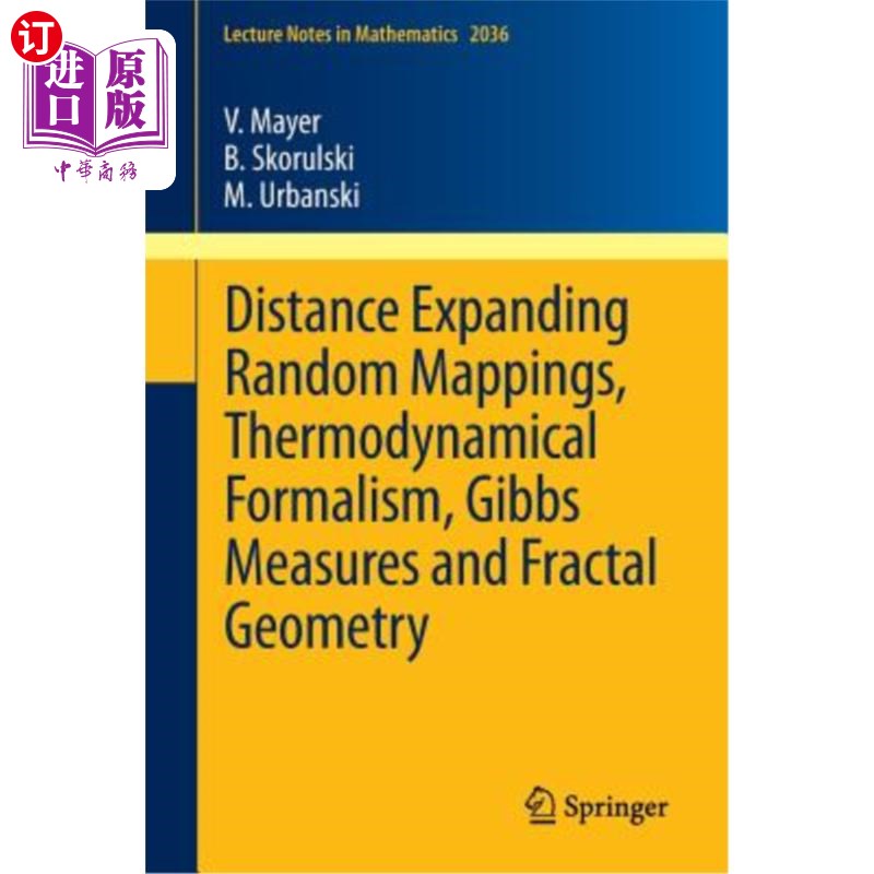 海外直订Distance Expanding Random Mappings, Thermodynamical Formalism, Gibbs Measures an 距离扩展随机映射，热力学形