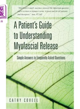 海外直订医药图书A Patient's Guide to Understanding Myofascial Release: Simple Answers to Frequen 患者理解肌筋膜释放
