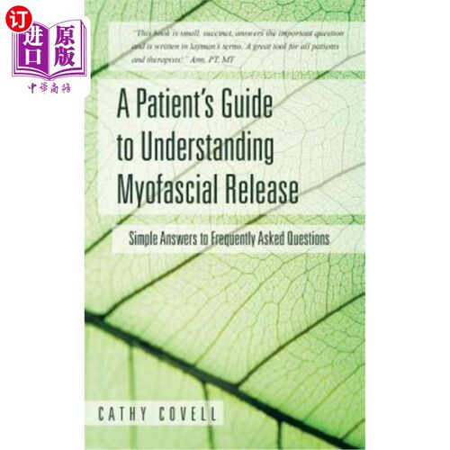 海外直订医药图书A Patient's Guide to Understanding Myofascial Release: Simple Answers to Frequen 患者理解肌筋膜释放