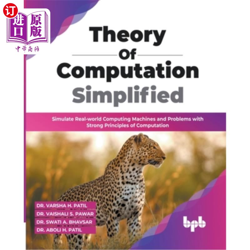 海外直订Theory of Computation Simplified: Simulate Real-world Computing Machines and Pro 简化计算理论:用强计算原理