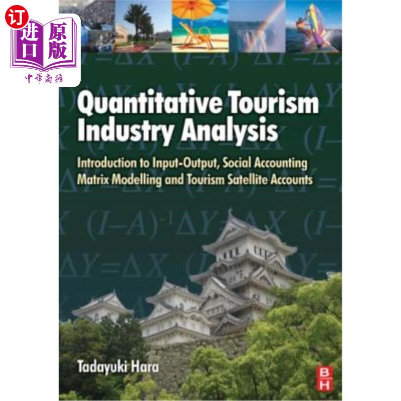 海外直订Quantitative Tourism Industry Analysis: Introduction to Input-Output, Social Acc 旅游产业量化分析:投入产出