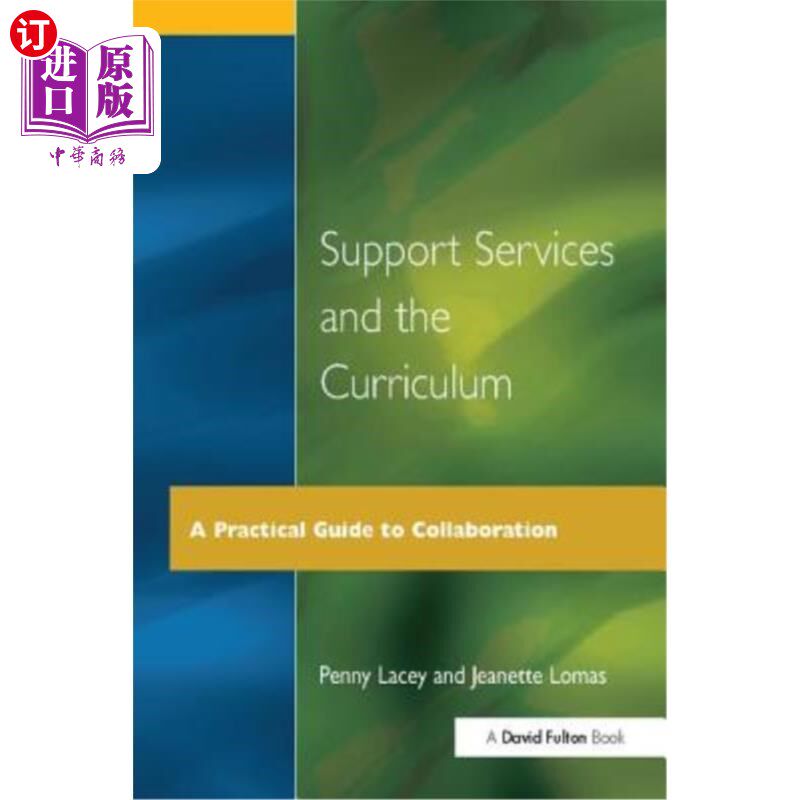 海外直订Support Services and the Curriculum: A Practical Guide to Collaboration 支持服务和课程：合作实践指南