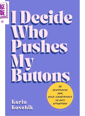预售 我决定谁能按我的按钮 I Decide Who Pushes My Buttons 英文原版 Karin Kuschik【中商原版】
