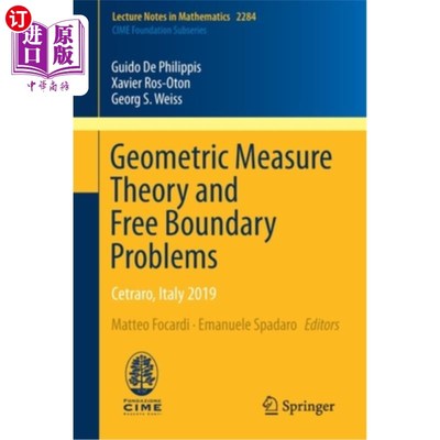 Geometric Measure Theory and Free Boundary Problems: Cetraro, Italy 2019 几何测量理论与自由边界问题:Cetraro【中商原