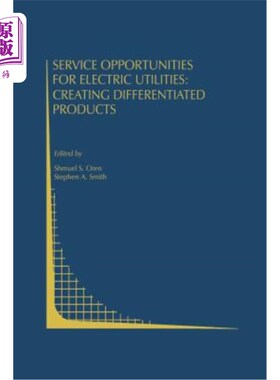 海外直订Service Opportunities for Electric Utilities: Creating Differentiated Products 电力公司的服务机会：创造差异