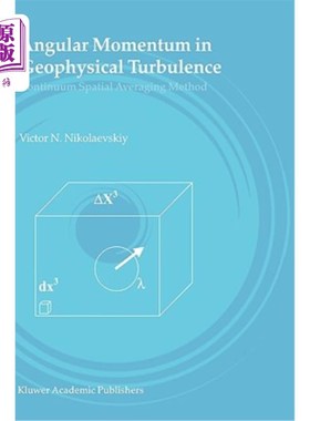 海外直订Angular Momentum in Geophysical Turbulence: Continuum Spatial Averaging Method 地球物理湍流中的角动量:连续