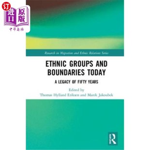 海外直订Ethnic Groups and Boundaries Today: A Legacy of Fifty Years 今天的族群与边界:五十年的遗产