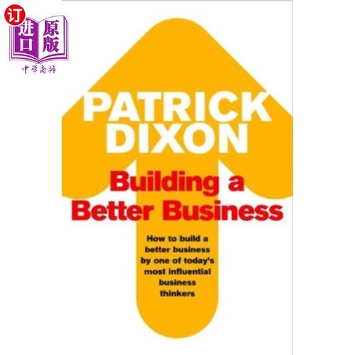 海外直订Building a Better Business: The Key to Future Marketing, Management and Motivati 建立更好的企业:未来营销、