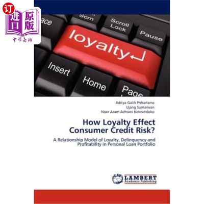 海外直订How Loyalty Effect Consumer Credit Risk? 忠诚如何影响消费者信用风险？