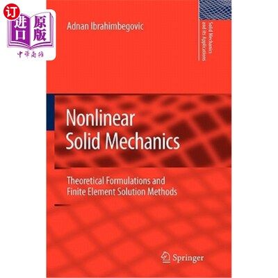 海外直订Nonlinear Solid Mechanics: Theoretical Formulations and Finite Element Solution  非线性固体力学:理论公式和