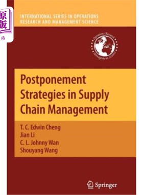海外直订Postponement Strategies in Supply Chain Management 供应链管理中的延迟策略