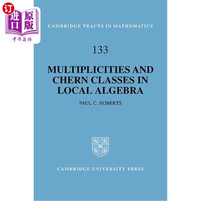 海外直订Multiplicities and Chern Classes in Local Algebra 局部代数中的重数与Chern类