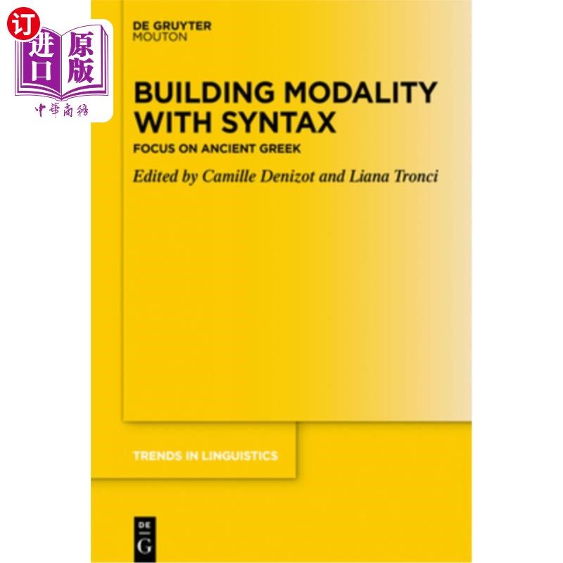 海外直订Building Modality with Syntax: Focus on Ancient Greek 用句法构建情态：着重于古希腊语
