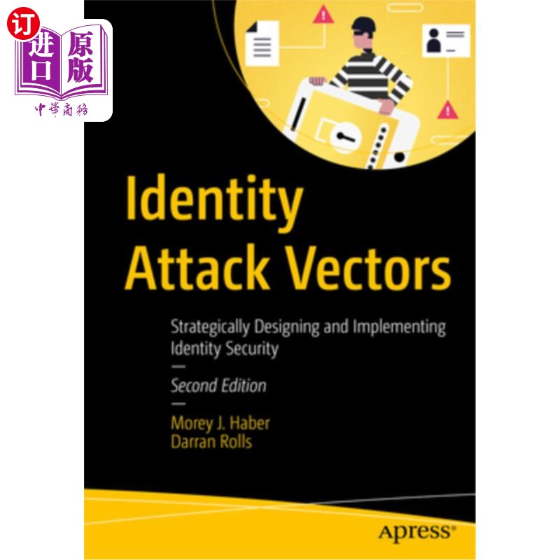 海外直订Identity Attack Vectors: Strategically Designing and Implementing Identity Secur 身份攻击向量：战略设计和实