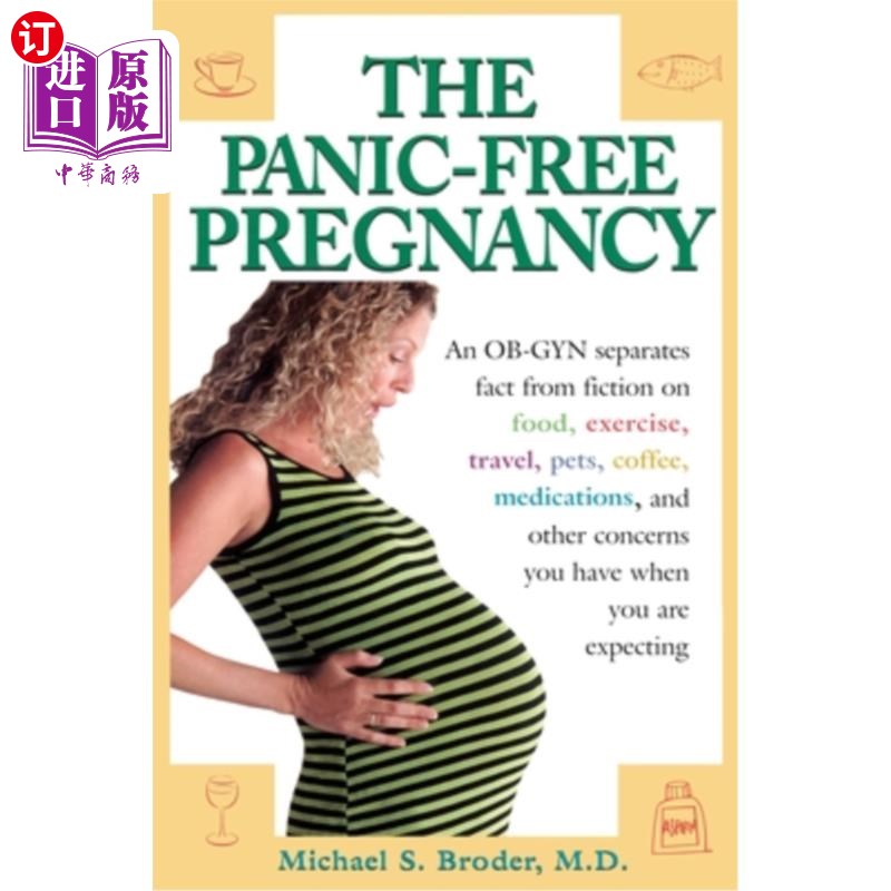 海外直订医药图书The Panic-Free Pregnancy: An Ob-GYN Separates Fact from Fiction on Food, Exercis 无恐慌的怀孕:妇产